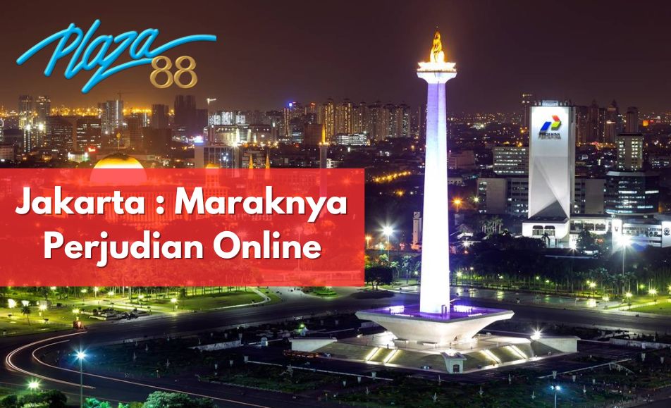 plaza88 situs judi tepercaya di Jakarta